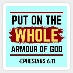 Put On The Whole Armour Of God | Bible Verse Ephesians 6:11 Magnet